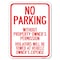 Signmission No Parking w/o Property Owners Permission Violators Towed Vehicle Own Alum, 18" x 24", A-1824-23635 A-1824-23635 - alternate 1